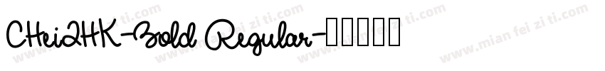 CHei2HK-Bold Regular字体转换